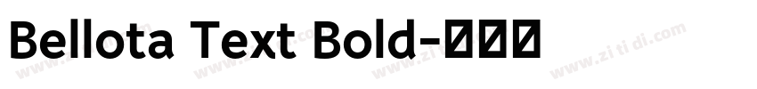 Bellota Text Bold字体转换 Bellota Text Bold字体转换